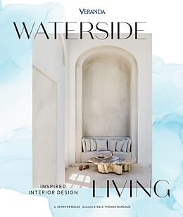 Livre Relié Veranda Waterside Living: Inspired Interior Design de Jennifer Boles, Steele Marcoux