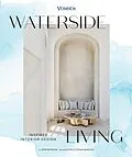 E-Book (epub) Veranda Waterside Living: Inspired Interior Design von Jennifer Boles