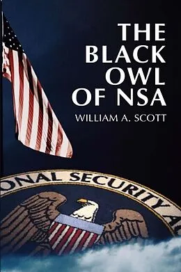 E-Book (epub) The Black Owl of NSA von William Anthony Scott