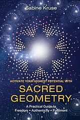 eBook (epub) Activate Your Highest Potential With Sacred Geometry de Sabine Kruse