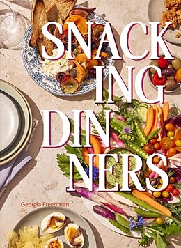 Livre Relié Snacking Dinners de Georgia Freedman