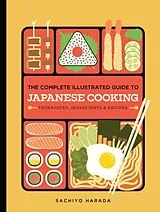 Fester Einband The Complete Illustrated Guide to Japanese Cooking von Sachiyo Harada
