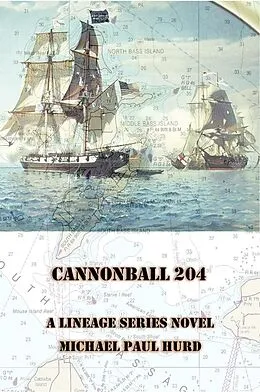 E-Book (epub) Cannonball 204 (Lineage) von Michael Paul Hurd
