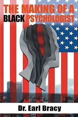E-Book (epub) The Making of a Black Psychologist von Earl Bracy