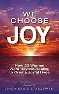 E-Book (epub) We Choose Joy von Linda Laird Staszewski
