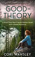 E-Book (epub) Good in Theory von Cori Wamsley