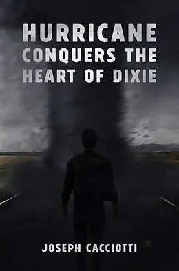 E-Book (epub) Hurricane Conquers the Heart of Dixie von Joseph Cacciotti