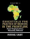 E-Book (epub) Essentials for Practice of Medicine in the Frontline von Inyang Ukot