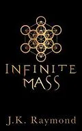 E-Book (epub) Infinite Mass von J. K. Raymond