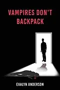 E-Book (epub) Vampires Don't Backpack von Evalyn Anderson