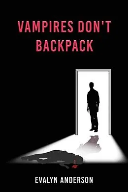 E-Book (epub) Vampires Don't Backpack von Evalyn Anderson