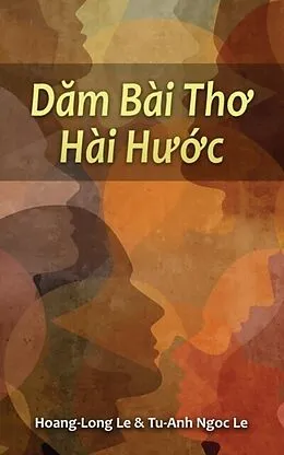E-Book (epub) Dam Bài Tho Hài Hu c (Humorous Poems) von Hoang-Long Le, Tu-Anh Ngoc Le