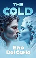 E-Book (epub) The Cold von Eric Del Carlo