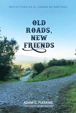 E-Book (epub) Old Roads, New Friends von Adam Fleming