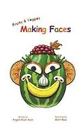 ePUB Fruits and Veggies Making Faces von Angela Russ-Ayon