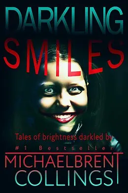 E-Book (epub) Darkling Smiles: Tales of Brightness Darkled von Michaelbrent Collings