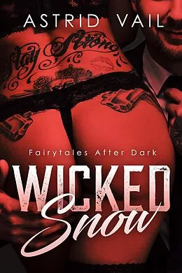 E-Book (epub) Wicked Snow (Fairytales After Dark) von Astrid Vail