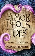 E-Book (epub) Amorphous Ties von Antonio Roberts