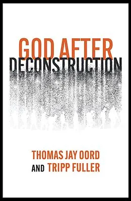 E-Book (epub) God After Deconstruction von Thomas Jay Oord, Tripp Fuller