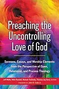 E-Book (epub) Preaching the Uncontrolling Love of God von Unknown
