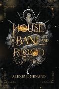 Couverture cartonnée House of Bane and Blood de Alexis L. Menard