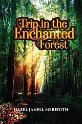 eBook (epub) Trip in the Enchanted Forest de Hazel Janell Meredith