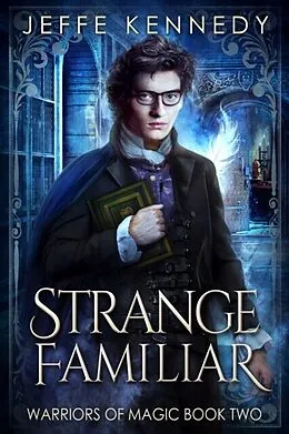 E-Book (epub) Strange Familiar von Jeffe Kennedy