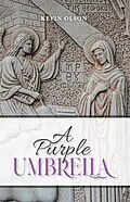 E-Book (epub) A Purple Umbrella von Kevin Olson