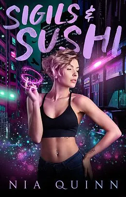 E-Book (epub) Sigils & Sushi von Nia Quinn