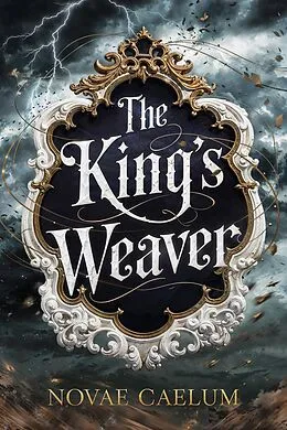 E-Book (epub) The King's Weaver von Novae Caelum
