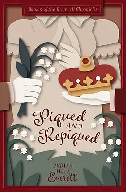 E-Book (epub) Piqued and Repiqued (The Branwell Chronicles, #5) von Judith Hale Everett