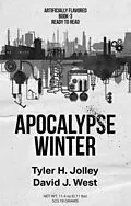 E-Book (epub) Apocalypse Winter (Seasons of an Apocalypse, #3) von Tyler H. Jolley