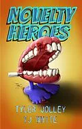 E-Book (epub) Novelty Heroes von Tyler H. Jolley, T. J. White