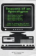 E-Book (epub) Series of an Apocalypse: The Complete Series (Seasons of an Apocalypse, #5) von Tyler H. Jolley, Mary H. Geis, David J. West