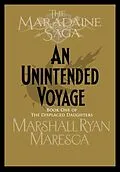 E-Book (epub) An Unintended Voyage von Marshall Ryan Maresca