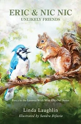E-Book (epub) Eric and Nic Nic, Unlikely Friends von Linda Laughlin, Sandra Difazio