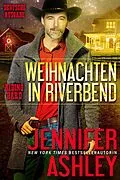 E-Book (epub) Weihnachten in Riverbend (Riding Hard: Deutsche Ausgabe) von Jennifer Ashley