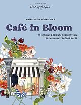 Broché Watercolor Workbook: Cafe in Bloom de Sarah Simon