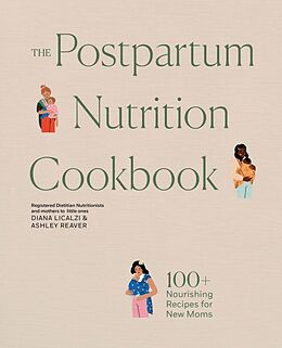 Livre Relié The Postpartum Nutrition Cookbook de Diana Licalzi, Ashley Reaver, Blue Star Press