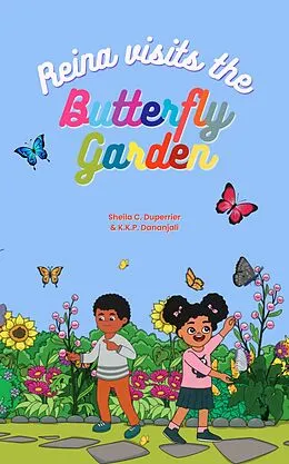 E-Book (epub) Reina visits the Butterfly Garden von Sheila C. Duperrier
