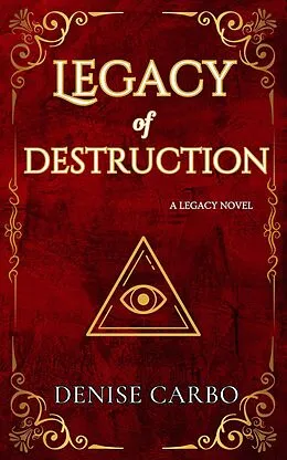 E-Book (epub) Legacy of Destruction von Denise Carbo