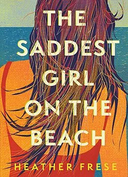 E-Book (epub) The Saddest Girl on the Beach von Heather Frese