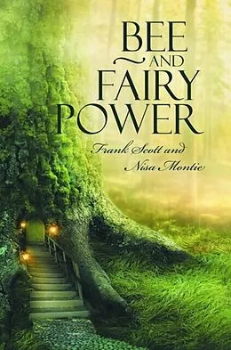 E-Book (epub) Bee and Fairy Power von Nisa Montie, Frank Scott