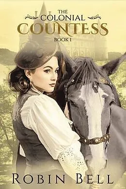 E-Book (epub) The Colonial Countess von Robin Bell