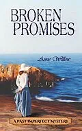 E-Book (epub) Broken Promises von Anne Willow, Between the Lines Publishing