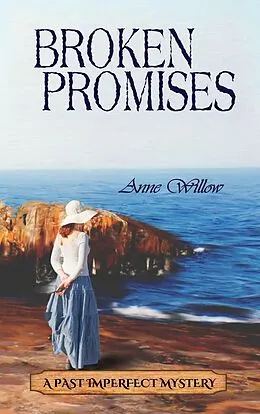 E-Book (epub) Broken Promises von Anne Willow, Between the Lines Publishing