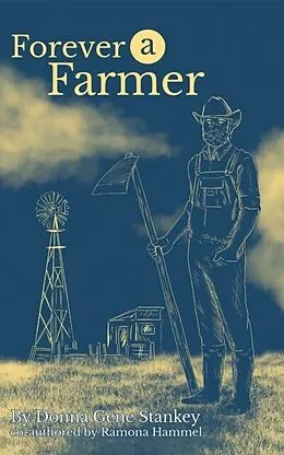 E-Book (epub) Forever a Farmer von Donna Gene Stankey, Ramona Hammel