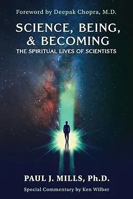 E-Book (epub) Science, Being, & Becoming von Paul J. Mills