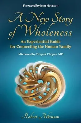 E-Book (epub) A New Story of Wholeness von Robert Atkinson