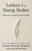 Kartonierter Einband Letters to a Young Seeker von Neale Donald Walsch